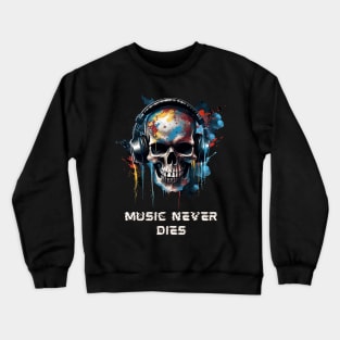 Music Never Dies T Shirt Unisex Music Lover Cotton Tee Casual Music Inspired T Shirt Music Theme Top Music Enthusiast Gift Unique Music Tee Crewneck Sweatshirt